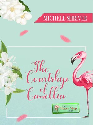 cover image of The Courtship of Camellia